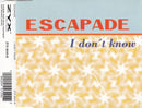 Escapade Maxi CD I Don't Know - Germany (M/EX+)