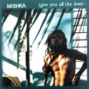 Mishka ‎CD Single Give You All The Love - Europe (VG/EX+)