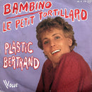 Plastic Bertrand ‎7" Bambino - France (VG/VG+)