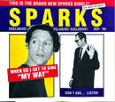 Sparks Maxi CD When Do I Get To Sing "My Way"