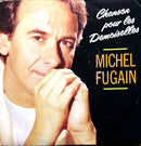 Michel Fugain 7" Chanson Pour Les Demoiselles