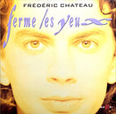 Frédéric Chateau 12" Ferme Les Yeux