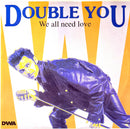 Double You 12" We All Need Love - Italy