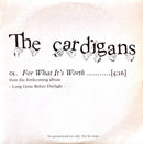 The Cardigans CD Single For What It's Worth - Promo - Europe (VG+/EX+)