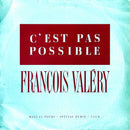 François Valéry ‎12" C'est Pas Possible (Spécial Remix - Club) - Promo - France 