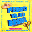 Phenomenal Club ‎CD Single Pedro Va Au Brésil - France (G/VG)