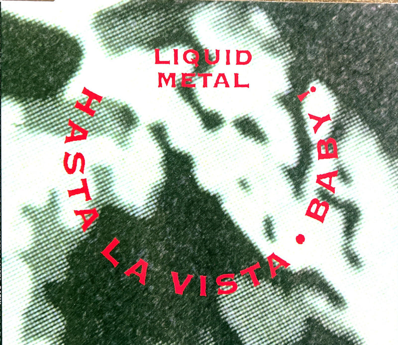 Liquid Metal Maxi CD Hasta La Vista, Baby!
