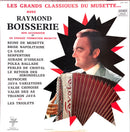 Raymond Boisserie LP Les grands classiques du musette avec Raymond Boisserie et