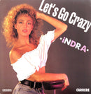 Indra 7" Let's Go Crazy - France (EX+/EX+)