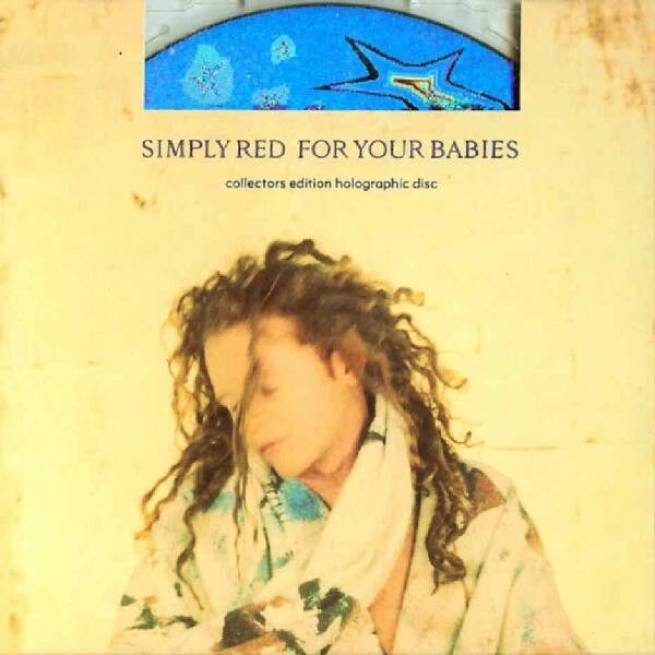 Simply Red Maxi CD For Your Babies - Collectors Edition Holographic Disc -