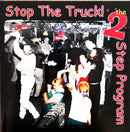 Stop The Truck CD The 2-Step Program