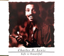 Charles D. Lewis ‎Maxi CD Life Is Beautiful - Germany (M/EX)