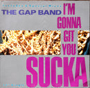 The Gap Band 12" I'm Gonna Git You Sucka