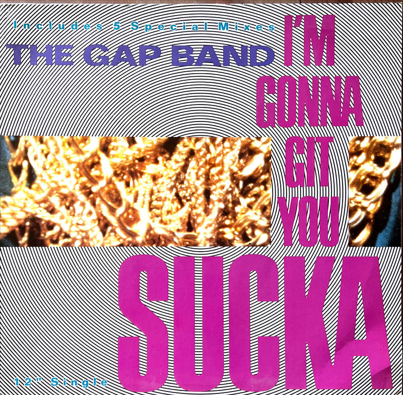 The Gap Band 12" I'm Gonna Git You Sucka