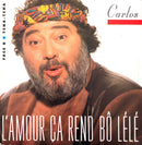 Carlos 7" L'Amour Ça Rend Bô Lélé - France (VG+/EX)