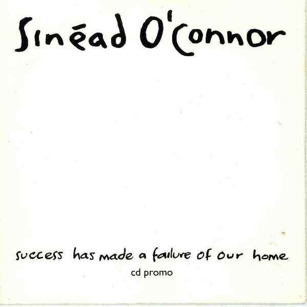 Sinéad O'Connor CD Single Success Has Made A Failure Of Our Home - UK (VG+/EX)