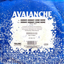 Avalanche 7" Johnny, Johnny Come Home - Germany