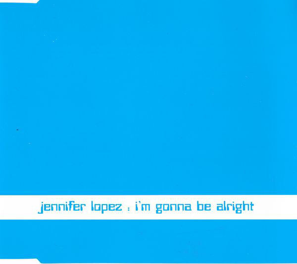 Jennifer Lopez ‎Maxi CD I'm Gonna Be Alright - Promo - Europe (M/M)