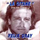 Félix Gray 7" La Gitane (Ma Tête Tourne...)