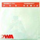 Double You 2x12" Somebody F.O.S Remix