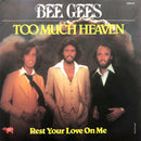 Bee Gees ‎7" Too Much Heaven / Rest Your Love On Me - France (EX+/EX+)