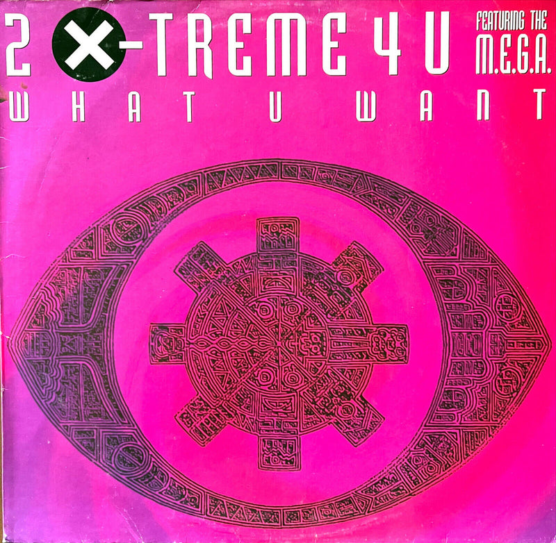 2 X-Treme 4 U Featuring The M.E.G.A. 12" What U Want