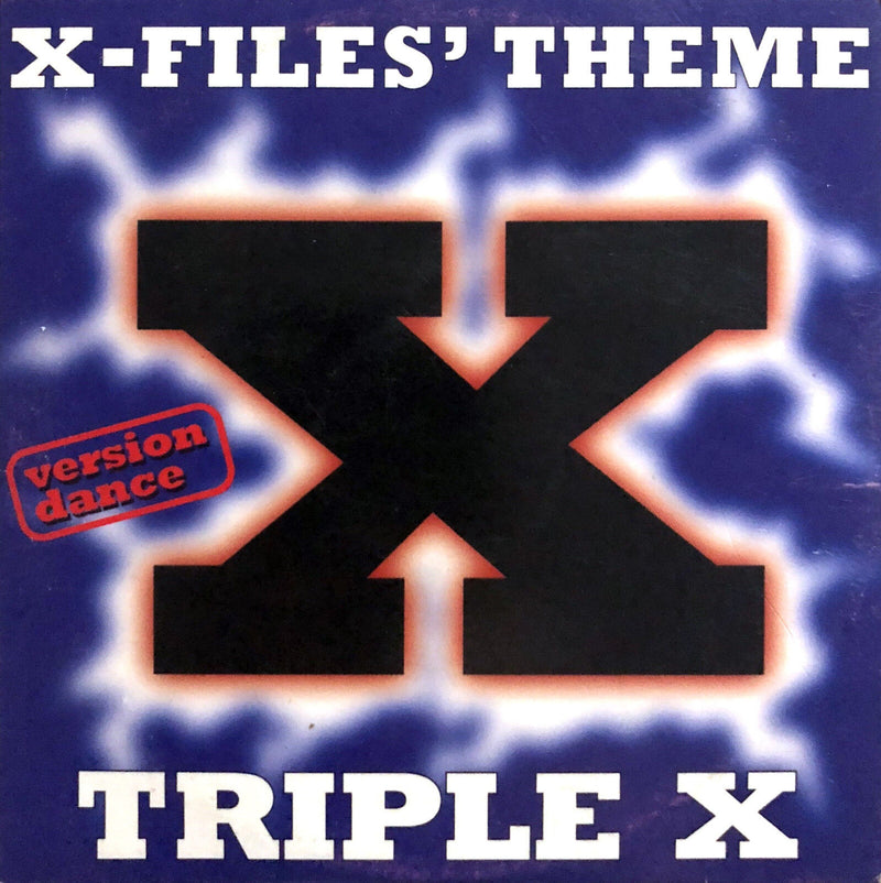 Triple X CD Single X-Files' Theme (Version Dance) - France (VG+/VG)