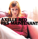 Axelle Red CD Single Pas Maintenant