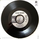 Peter Brown 7" Can't Be Love - Do It To Me Anyway