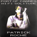 Patrick Roche 7" Port Of Cannes / Hi Fi Solitude - France (EX+/EX)