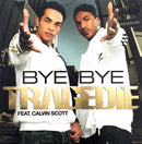 Tragédie Feat. Calvin Scott ‎CD Single Bye Bye - France (EX/EX)