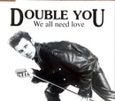 Double You Maxi CD We All Need Love - France