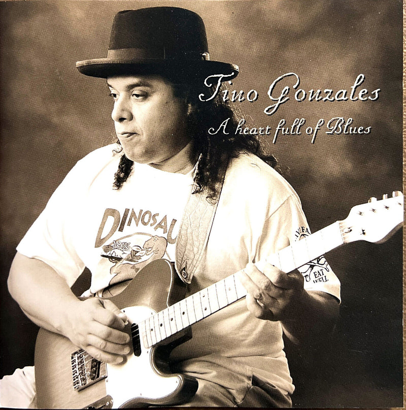 Tino Gonzales CD A Heart Full Of Blues
