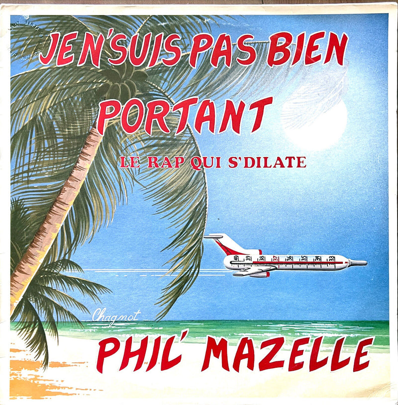 Phil' Mazelle 12" Je N'Suis Pas Bien Portant ( Le Rap Qui S'Dilate)