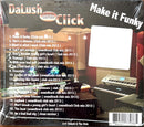 Dalush & The Click CD Make It Funky