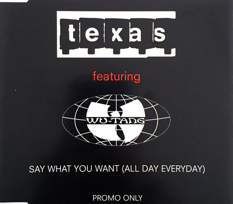 Texas featuring Wu-Tang Clan ‎Maxi CD Say What You Want (All Day Everyday) -