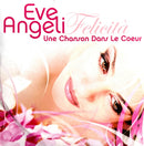 Eve Angeli CD Single Une Chanson Dans Le Coeur (Felicità)