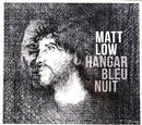 Matt Low CD Hangar Bleu Nuit