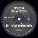 Mylène Farmer ‎12" Je T'aime Mélancolie (Remixed By Felix Da Housecat) - France 