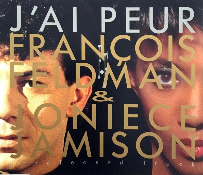 François Feldman & Joniece Jamison ‎Maxi CD J'Ai Peur (I'm Afraid) - France