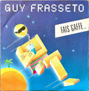 Guy Frasseto 7" Fais Gaffe...