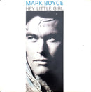 Mark Boyce 7" Hey Little Girl - Europe (VG+/EX)