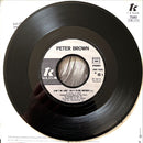 Peter Brown 7" Can't Be Love - Do It To Me Anyway
