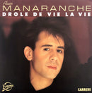 Alain Manaranche ‎7" Drôle De Vie La Vie - France (EX+/EX+)