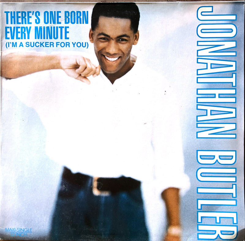 Jonathan Butler 12" There's One Born Every Minute (I'm A Sucker For You)