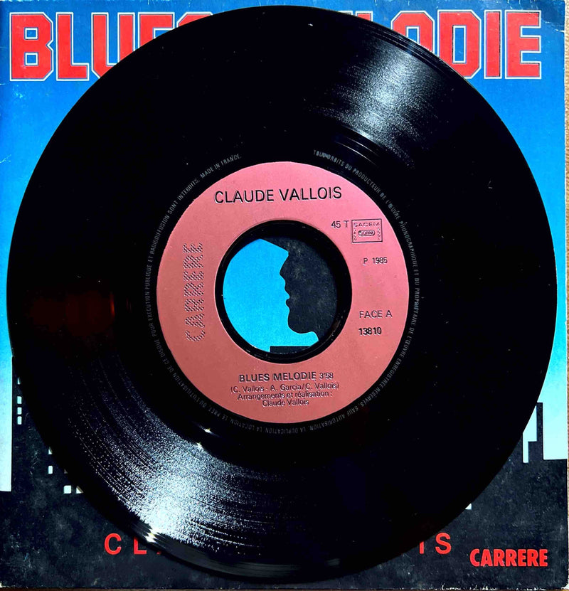 Claude Vallois - Blues Melodie / Ma Fille 45T Carrere (VG/VG+)