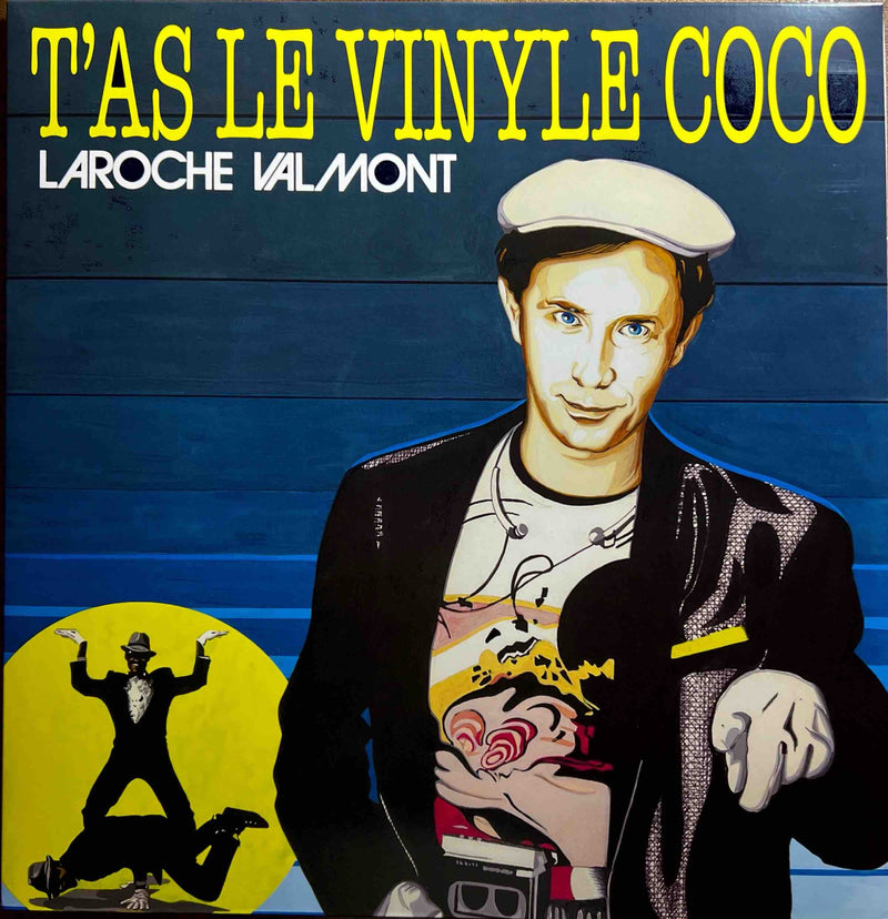 Laroche Valmont - T'as le Vinyle Coco (Vinyle Jaune) (M/M - Scellé)