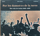 Par Les Damné·e·s De La Terre - CD - Des Voix De Luttes 1969-1988 (M/VG+)