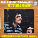 Enrico Macias - Si C'était À Refaire (7", 45T, 1978) (VG/VG)