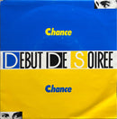 Début De Soirée - Chance (7", 45T, Promo, 1989) (M/VG)